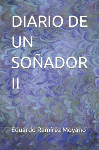 Diario De Un Soñador Ii - Edición En Español