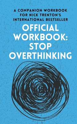 Libro Official Workbook For Stop Overthinking: A Companio...