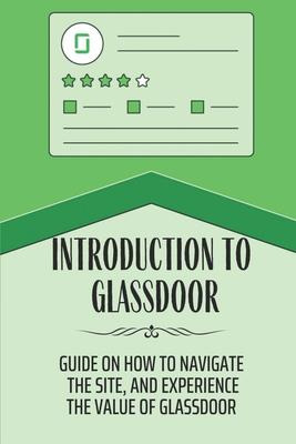 Libro Introduction To Glassdoor : Guide On How To Navigat...