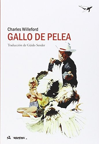 Gallo De Pelea, De Willeford Charles. Editorial Sajalin Editores, Tapa Blanda, Edición 1 En Español