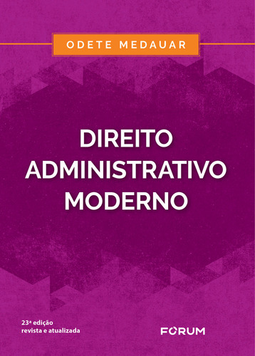 Direito administrativo moderno, de Odete Medauar. Editora FORUM, capa mole em português