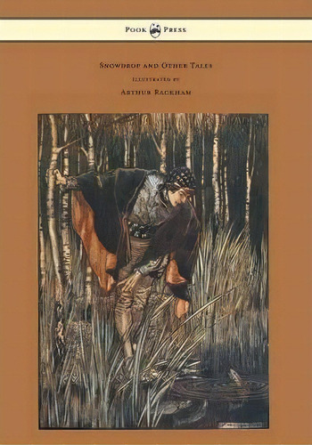 Snowdrop And Other Tales - Illustrated By Arthur Rackham, De Brothers Grimm. Editorial Read Books, Tapa Blanda En Inglés