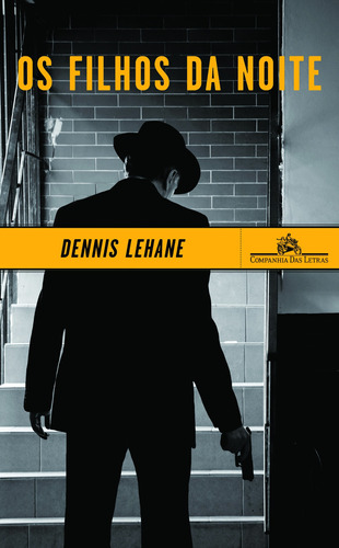 Os filhos da noite, de Lehane, Dennis. Série Coleção Policial Editora Schwarcz SA, capa mole em português, 2013