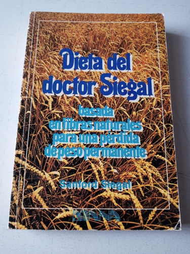 Libro. Dieta Del Doctor Siegal Sanford Siegal. 1a Edic 1980