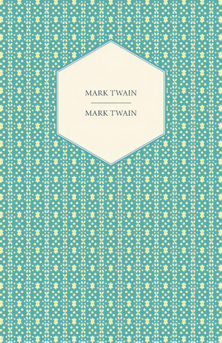 Mark Twain, De Twain, Mark. Editorial Bradley Pr, Tapa Blanda En Inglés