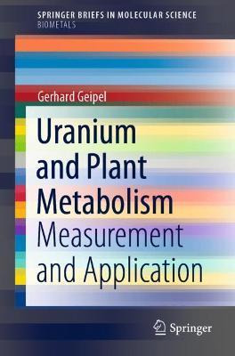 Libro Uranium And Plant Metabolism : Measurement And Appl...