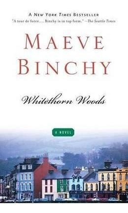 Whitethorn Woods - Maeve Binchy