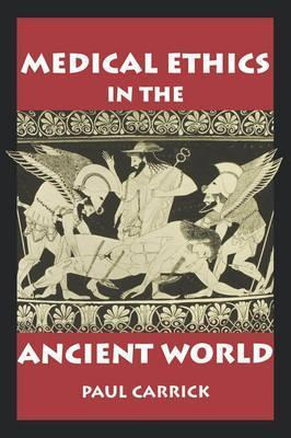 Libro Medical Ethics In The Ancient World - Paul J. Carrick