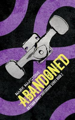 Libro Abandoned : An Ethan Wares Skateboard Series Book 2...