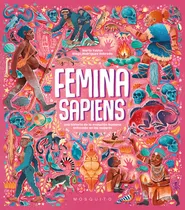 Comprar  Femina Sapiens:una Historia De La Evolucion Humana Enfocada