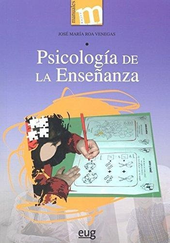 Psicología De La Enseñanza : Jose Maria Roa Venegas 