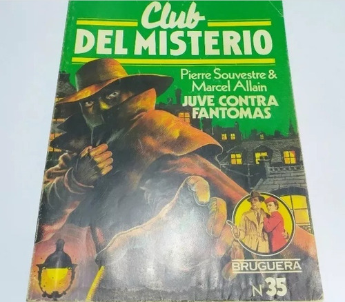 Club Del Misterio 35 - Juve Contra Fantomas Souvestre Allain (Usado)