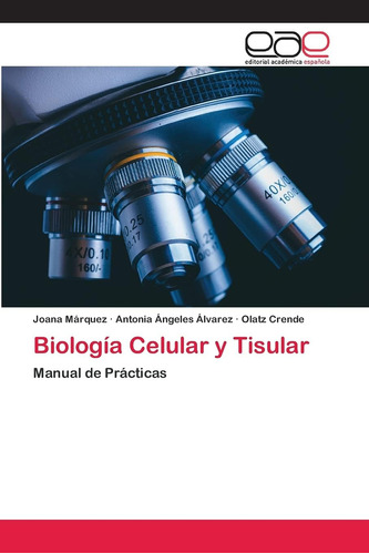 Libro: Biología Celular Y Tisular: Manual De Prácticas (span