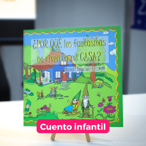 Cuento Infantil ¿por Qué Los Fantasmas No Viven En Mi Casa?