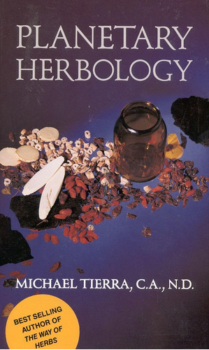 Libro: Planetary Herbology: An Integration Of Western Herbs