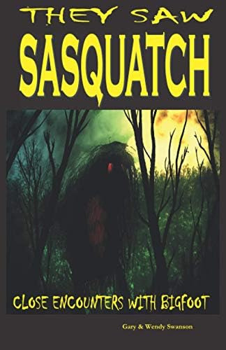 They Saw Sasquatch: Close Encounters With, De Swanson, Gary. Editorial Createspace Independent Publishing Platform, Tapa Blanda En Inglés