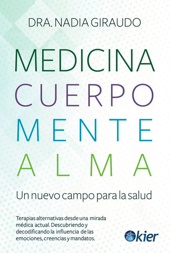 Medicina Cuerpo Mente Alma - Nadia Giraudo - Libro Kier