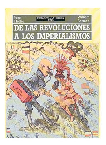 De Las Revoluciones A Los Imperialismos. Jean Heffer Y...