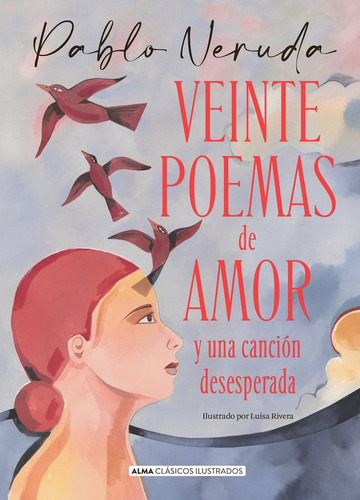 Veinte Poemas De Amor Y Una Canción Desesperada (clásicos)
