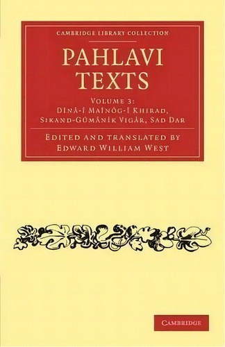Pahlavi Texts 5 Volume Set Pahlavi Texts: Marvels Of Zoroastrianism Volume 5, De Edward William West. Editorial Cambridge University Press, Tapa Blanda En Inglés