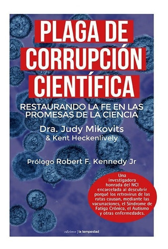 Plaga De Corrupcion Cientifica - Mikovits, Dra. Judy