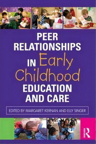 Peer Relationships In Early Childhood Education And Care, De Margaret Kernan. Editorial Taylor Francis Ltd, Tapa Blanda En Inglés