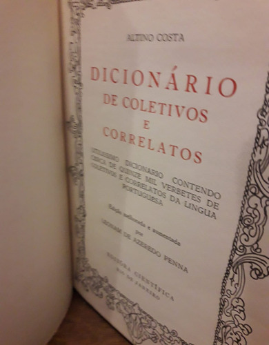 Imagem 2 de 7 de Altino Costa - Dicionário De Coletivos E Correlatos (a-z)