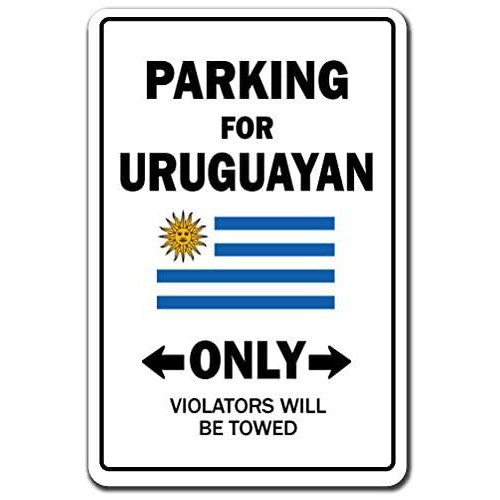 Señal De Estacionamiento Exclusivo Uruguayos, Orgullo ...