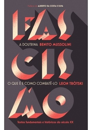 Livro Fascismo - Benito Mussolini E Leon Trótski