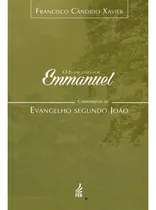 Comprar Evangelho Por Emmanuel (o) - Comentários Ao Evang Seg João