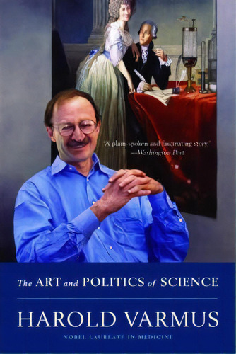 The Art And Politics Of Science, De Harold Varmus. Editorial Ww Norton Co, Tapa Blanda En Inglés