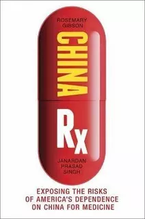 Libro China Rx : Exposing The Risks Of America's Dependen...