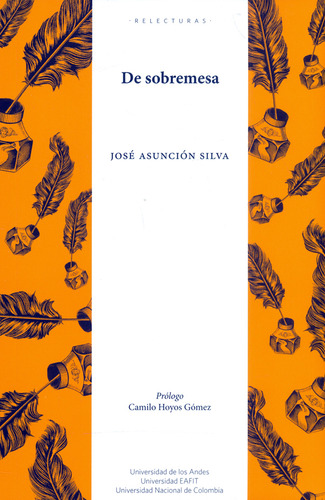 De sobremesa, de Jose Asuncion Silva. 9587745375, vol. 1. Editorial Editorial Universidad Nacional de Colombia, tapa blanda, edición 2018 en español, 2018
