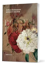 Comprar Libro Romeo Y Julieta De William Shakespeare Colecciones La Nación Grandes Clásicos Colección Clásicos Para Regalar Tapa Rustica Editorial Penguin Random House Grupo + La Nación