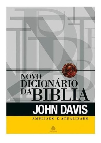 Novo Dicionário Da Bíblia John Davis, de John Davis. Editora Hagnos, edição 2005 em português, 2018