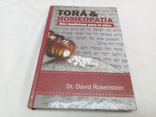 Tora & Homeopatia Dos Medicinas Para El Alma Rosenstein 