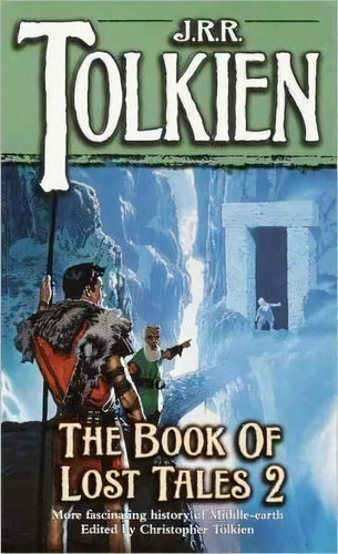 Book Of Lost Tales 2, De J R R Tolkien. Editorial Random House Usa Inc, Tapa Blanda En Inglés