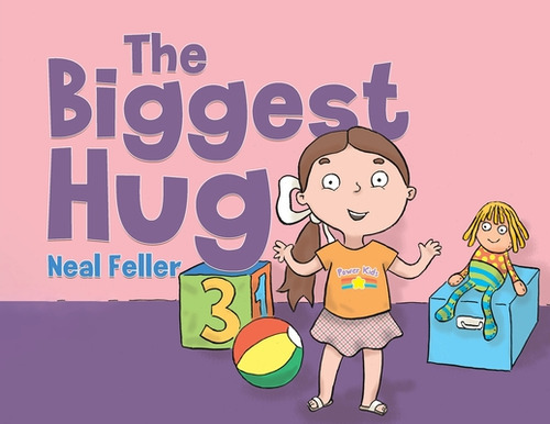 The Biggest Hug, De Feller, Neal. Editorial Tellwell Talent, Tapa Blanda En Inglés