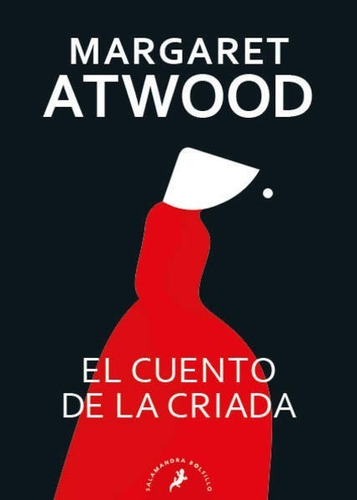 El cuento de la criada, de Atwood, Margaret. Serie Salamandra Bolsillo, vol. 1.0. Editorial SALAMANDRA BOLSILLO, tapa blanda, edición 1.0 en español, 2020