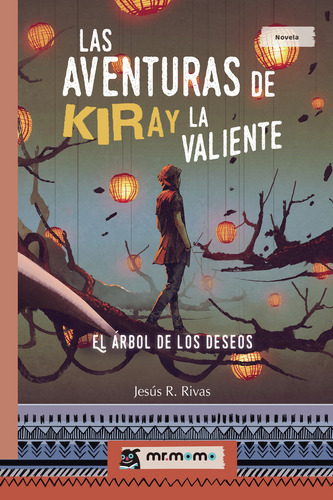 Las aventuras de Kiray la Valiente, de Rivas , Jesús R... Editorial Mr. Momo, tapa pasta blanda, edición 1 en español, 2019