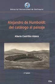 Libro Alejandro De Humboldt Del Catalogo Al Paisaje