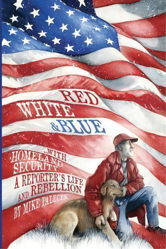 Red White & Blue, de Mike Palecek. Editorial Cwg Press, tapa blanda en inglés