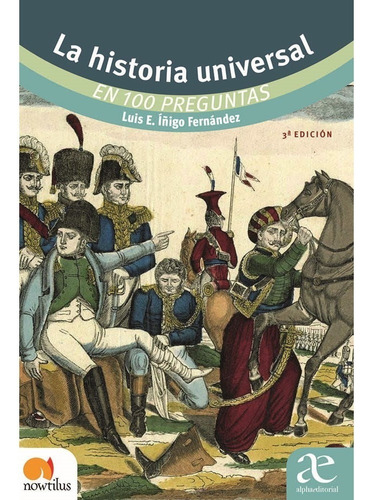 La Historia Universal En 100 Preguntas. Luis Íñago Fernández