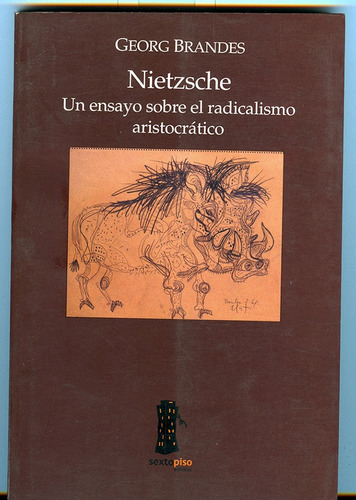 Nietzsche, Un Ensayo Sobre El Radicalismo Aristocrático