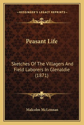 Libro Peasant Life: Sketches Of The Villagers And Field L...