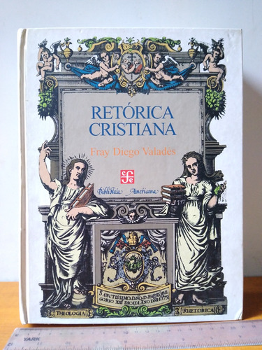 Retórica Cristiana - Fray Diego Valadés 