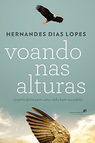 Libro Voando Nas Alturas 10 Princípios Para Uma Vida Bem Suc