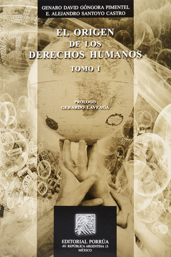 ORIGEN DE LOS DERECHOS HUMANOS TOMO 1, EL, de Góngora Pimentel, Genaro David. Editorial Porrúa México en español