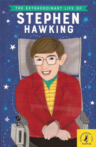 The Extraordinary Life Of Stephen Hawking - Puffin