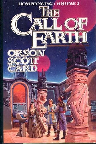 The Call Of Earth - Orson Scott Card